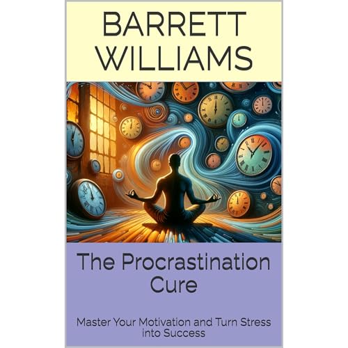 The Procrastination Cure Audiobook By Barrett Williams cover art