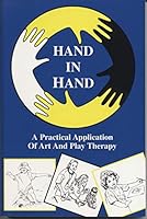 Hand in Hand II: An Art/Play Therapist's Treasury Chest 1894263391 Book Cover