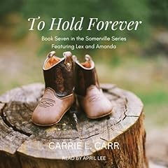To Hold Forever Audiolibro Por Carrie L. Carr arte de portada