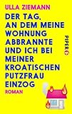 bayernhaus wohnungen stein  Der Tag, an dem meine Wohnung abbrannte und ich bei meiner kroatischen Putzfrau einzog: Roman
