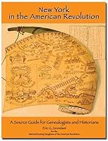 New York in the American Revolution: A Source Guide for Genealogists and Historians 1892237148 Book Cover