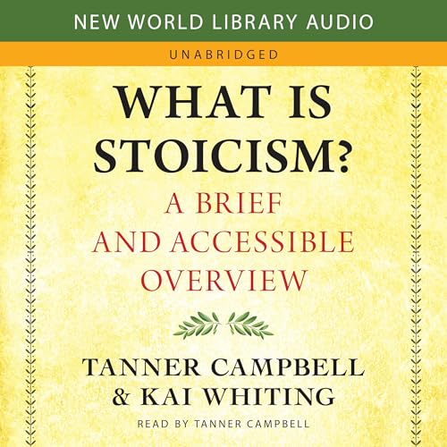 What Is Stoicism? by Tanner Campbell, Kai Whiting episode artwork