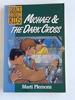 Michael and the Dark Cross (Grace Street Kids) 0874039363 Book Cover