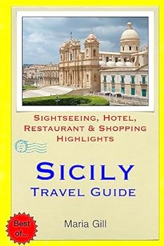 Paperback Sicily Travel Guide: Sightseeing, Hotel, Restaurant & Shopping Highlights Book