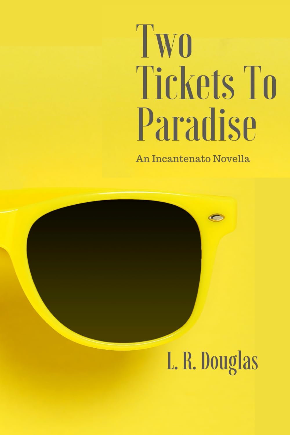 Two Tickets to Paradise: An Incantenato Novella (The Incantenato Series)