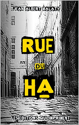 Amazon Com Rue Du Ha Rue Du Ha T 1 French Edition Ebook Malaty Jean Albert Malaty Jean Albert Kindle Store