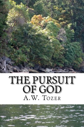 Tozer Books The Pursuit of God: Tozer, A.W.: 9781985123328: Amazon.com: Books