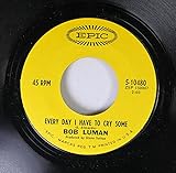 bob luman let's think about living chords  Bob Luman 45 RPM Every Day I Have to Cry Some / Livin\' in a House Full of Love