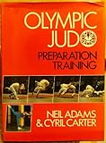 Olympic Judo : Preparation Training (Pelham Practical Sports)