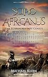 Scipio Africanus: The Roman Miltary Genius