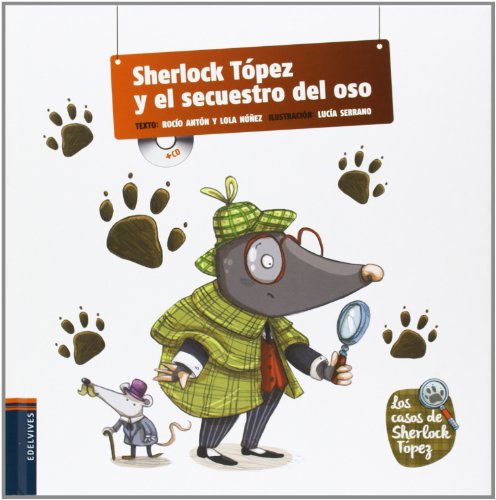 Sherlock Tópez y el secuestro del oso: 1 (Los casos de Sherlock Tópez) Sherlock Tópez y el secuestro del oso: 1 (Los casos de Sherlock Tópez)