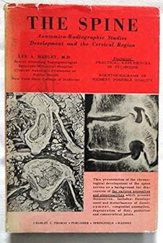 Hardcover The Spine Anatomico-Radiographic Studies Development and the Cervical Region Book