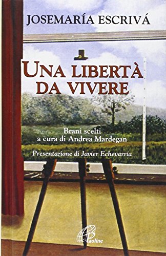Una Libertà da vivere. Brani scelti
