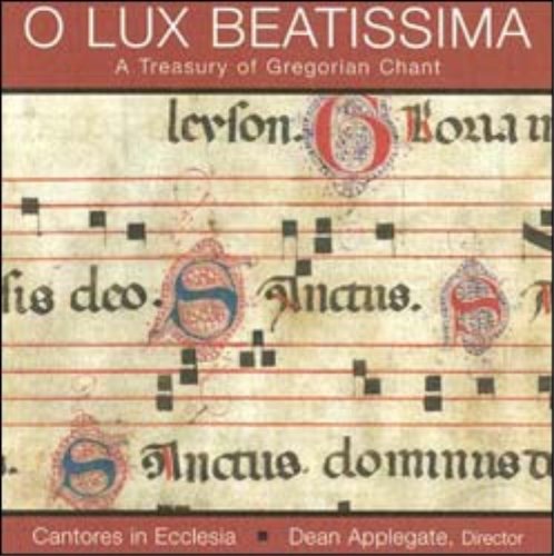 O Lux Beatissima; A Treasury of Gregorian Chant