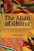The Akan of Ghana: Aspects of Past and Present Practices