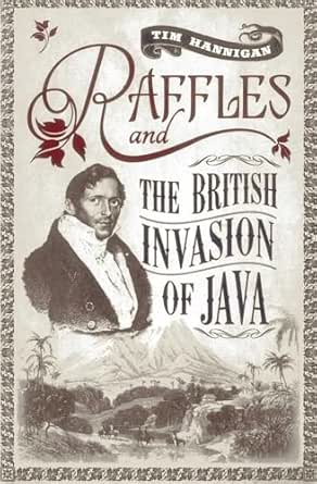 Raffles and the British Invasion of Java book cover