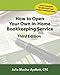 How to Open Your Own In-Home Bookkeeping Service 3rd Edition