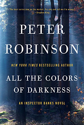All the Colors of Darkness: An Inspector Banks Novel (Inspector Banks series Book 18)