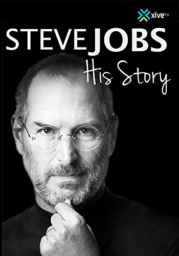 Steve Jobs: His Story