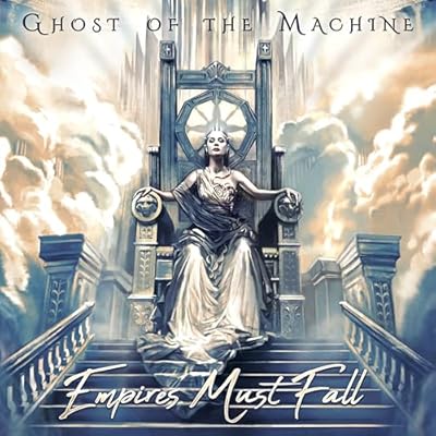 Ghost Of The Machine - Empires Must Fall. CD