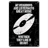 Funny Sarcastic Quote Metal Tin Sign Wall Decor - Vintage My Neighbors are Listening to Great Music Metal Tin Sign for Home Bar Man Cave Wall Decor Gifts - Retro Home Signs Decor Gift 8x12 Inch