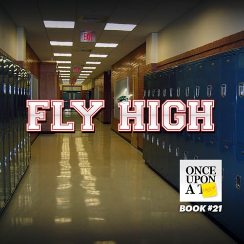 Once Upon A Tangent - Ep 21 - Fly High