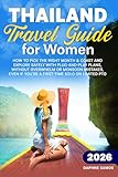 Thailand Travel Guide for Women: How to pick the right month & coast and explore safely with plug-and-play...