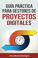 Guía práctica para gestores de proyectos digitales 1699034222 Book Cover