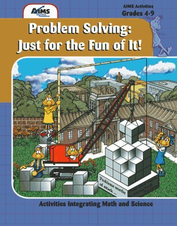 Problem Solving: Just for the Fun of It!: AIMS Education Foundation ...