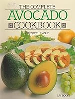 The Complete Avocado Cookbook 186256275X Book Cover