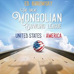 The Great Mongolian Bowling League of the United States of America Audiolibro Por Ed Borowsky arte de portada