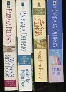 Collection of 4 Barbara Delinsky First Edition books: More than Friends; The Woman Next Door; Looking for Peyton Place; and Flirting with Pete.