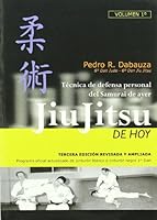 Jiu jitsu de hoy: programa oficial actualizado de cinturón blanco a cinturón negro 1er dan 8420304018 Book Cover