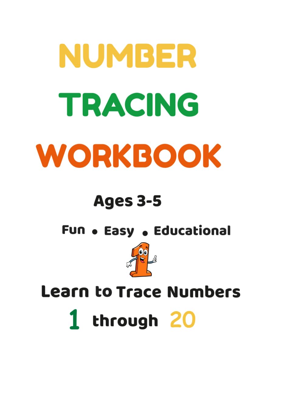 Number Tracing Workbook for Kids Ages 3–5: Learn to Trace Numbers 1 to 20 with Fun & Easy Practice Pages: Early Learning Writing Book with Large ... Activities for Preschool & Kindergarten