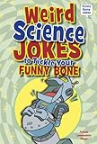 Weird Science Jokes to Tickle Your Funny Bone (Funny Bone Jokes)