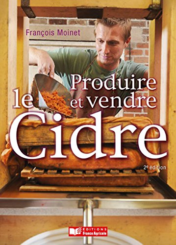 Télécharger Produire et vendre le cidre (HC) PDF Ebook En Ligne