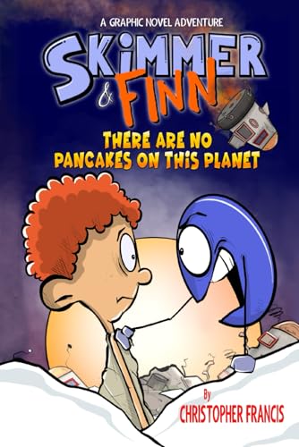 Skimmer and Finn: There are no Pancakes on this... B0CQK6Y4WC Book Cover