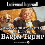 Cover of The Travels and Adventures of Little Baron Trump