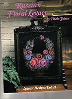 Russian Floral Legacy (Legacy Designs Vol. II) B00186MDNW Book Cover