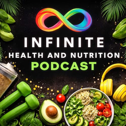 『Infinite Health and Nutrition Podcast』のカバーアート