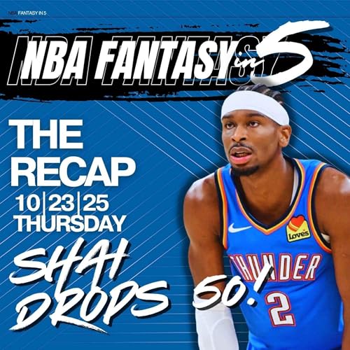 NBA FANTASY BASKETBALL | Week 1 Thursday Recap | Shai Drops 50 | Nembhard Goes Down | Chef Cooks