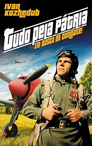 Tudo Pela Pátria. Em Busca do Combate