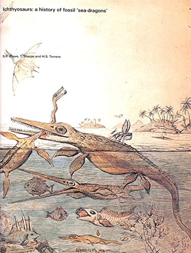 Ichthyosaurs: A History of Fossil Sea-dragons
