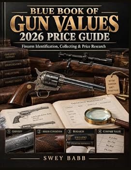 BLUE BOOK OF GUN VALUES 2026 PRICE GUIDE: Firearm Identification, Collecting & Price Research