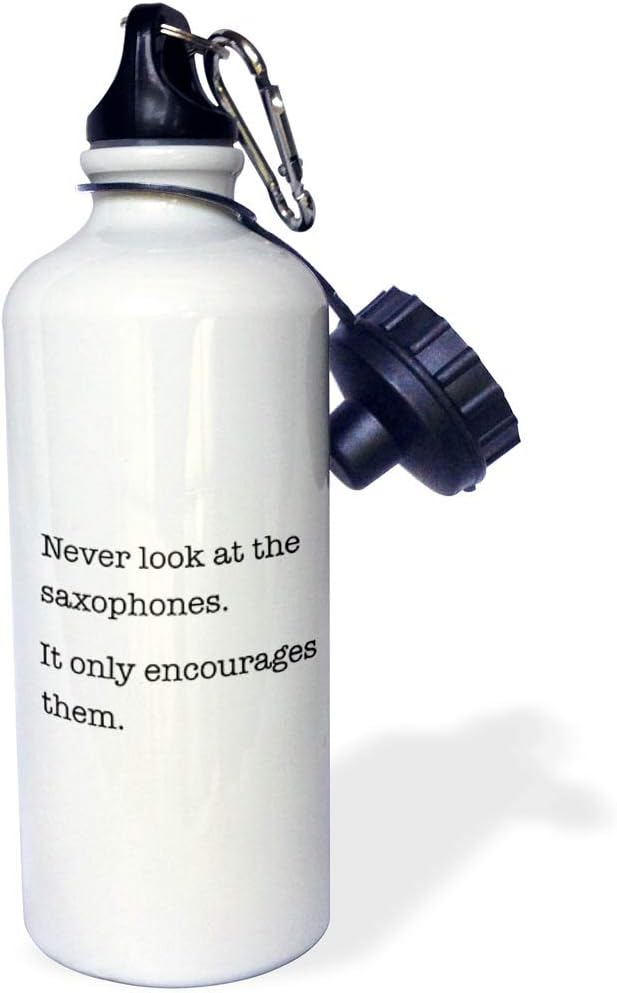 3dRose Never Look at The Saxophones It Only Encourages Them Sports Water Bottle, 21 oz, White