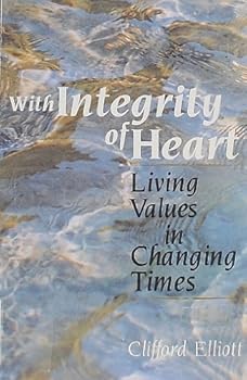Paperback With Integrity of Heart: Living Values in Changing Times Book
