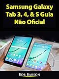  Samsung Galaxy Tab 3, 4, & S Guia Não Oficial (Portuguese Edition)