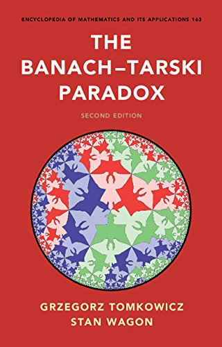 The Banach–Tarski Paradox (Encyclopedia of Mathematics and its Applications Book 163)