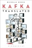 Kafka Translated: How Translators have Shaped our Reading of Kafka (English Edition)