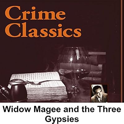 Crime Classics: Widow Magee and the Three Gypsies